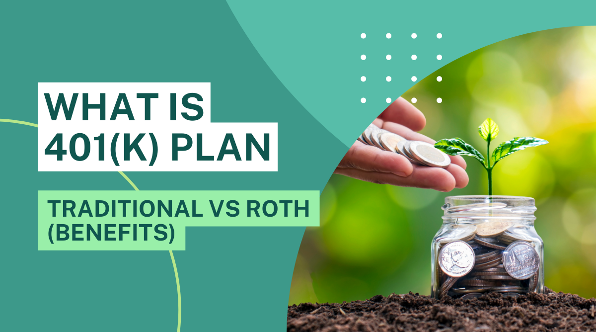 What is 401(K) and what are the types of 401(k) one can invest?